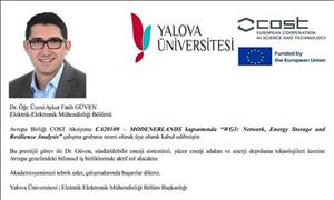 🎓🔋 Dr. Öğr. Üyesi Aykut Fatih Güven  Avrupa Birliği COST Aksiyonuna Dahil Edildi